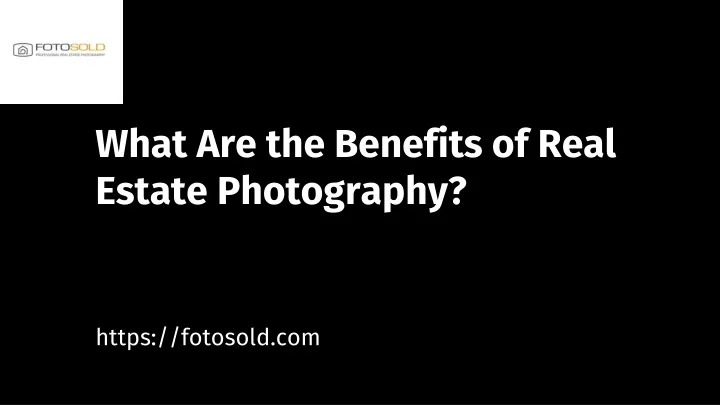 what are the benefits of real estate photography
