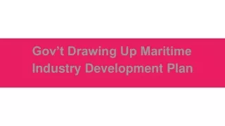 Gov’t Drawing Up Maritime Industry Development Plan (2)