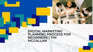Digital Marketing Planning Process For Beginners by Tim Mccallan
