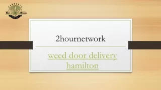 Weed Door Delivery Hamilton | Gotsmoke.online