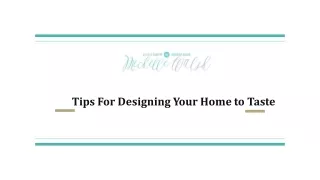 Tips For Designing Your Home to Taste