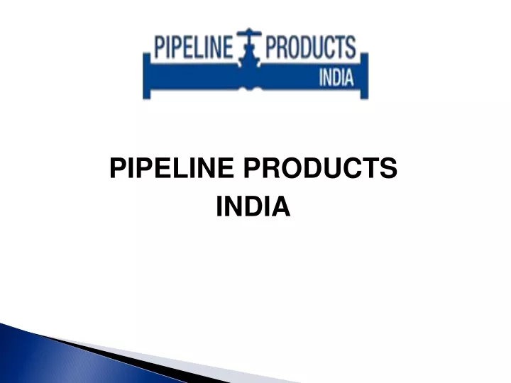 pipeline products india