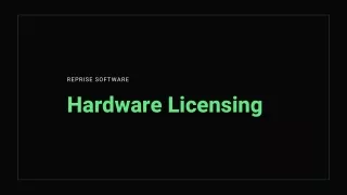 Hardware Licensing