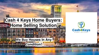 Cash 4 Keys Home Buyers: Home Selling Solution