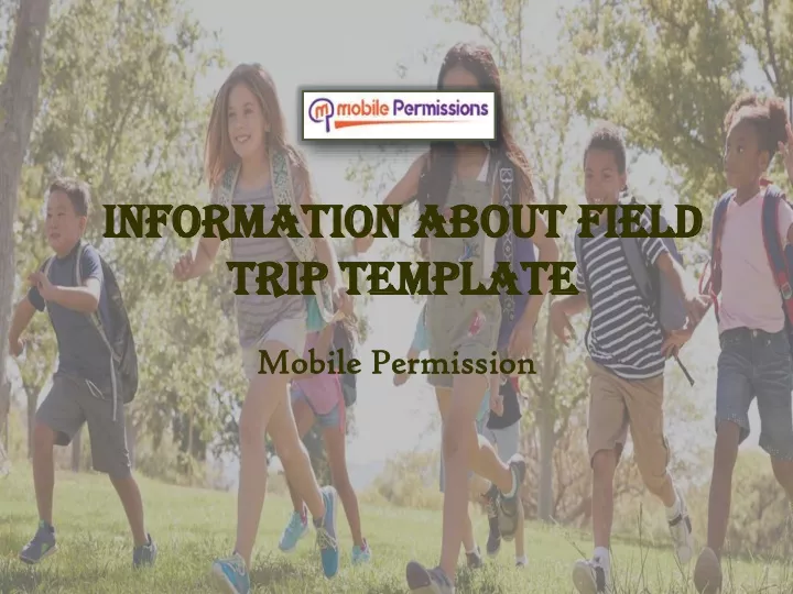 information about field t rip t emplate