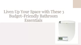 Liven Up Your Space with These 3 Budget-Friendly Bathroom Essentials