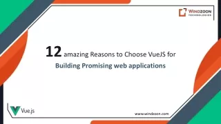 12 amazing reasons to choose vuejs for building