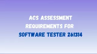 ACS Assessment Requirements For Software Tester 261314