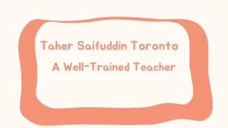 Taher Saifuddin Toronto - A Well-Trained Teacher