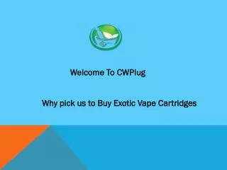 Why pick us to Buy Exotic Vape Cartridges