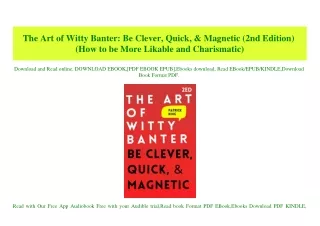 PDF) The Art of Witty Banter Be Clever  Quick  & Magnetic (2nd Edition) (How to be More Likable and Charismatic) Full PD