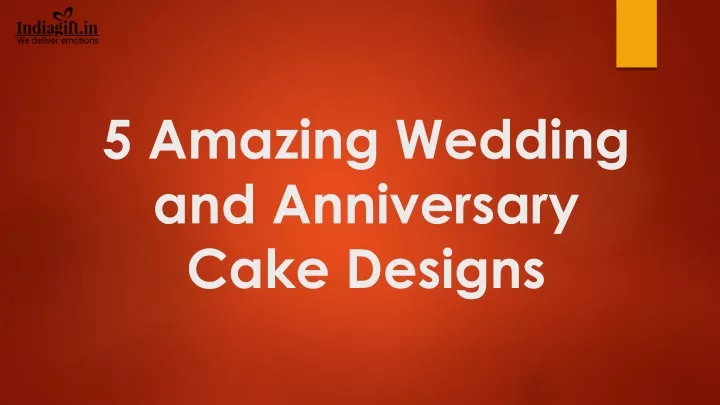 5 amazing wedding and anniversary cake designs