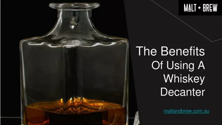 the benefits of using a whiskey decanter