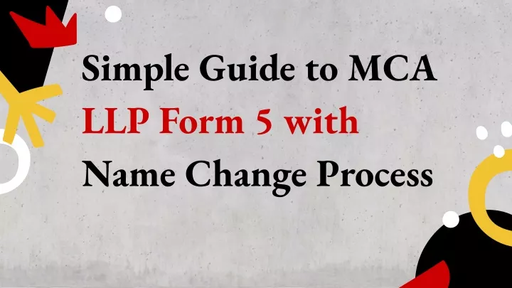 simple guide to mca llp form 5 with name change