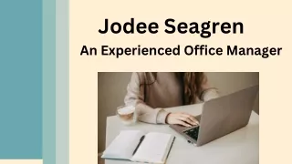 Jodee Seagren - An Experienced Office Manager