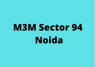 M3M Sector 94  Noida - PDF