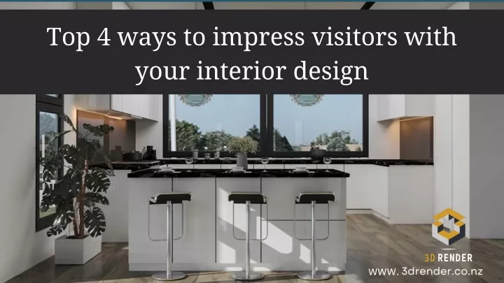 top 4 ways to impress visitors with your interior