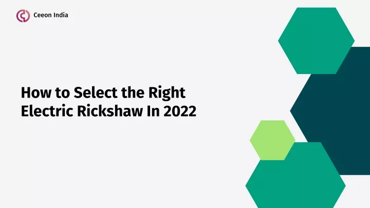 how to select the right electric rickshaw in 2022