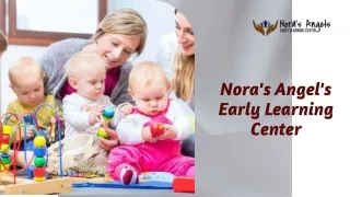 Know About The Nora's Angel's Early Learning Center