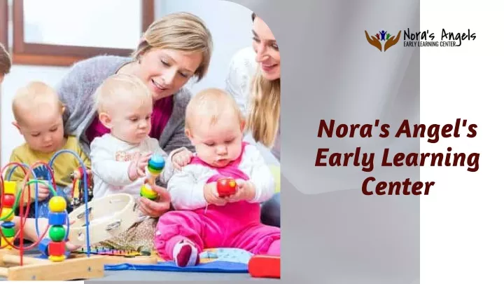 nora s angel s early learning center