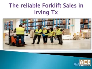 Reliable Forklift Sales in Irving Tx