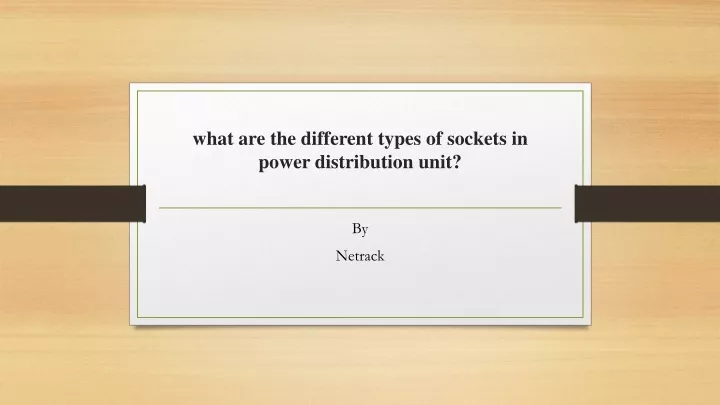 what are the different types of sockets in power distribution unit