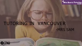 Tutoring in Vancouver - Mrs Sam