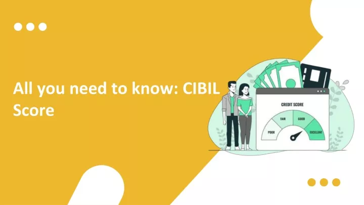 all you need to know cibil score