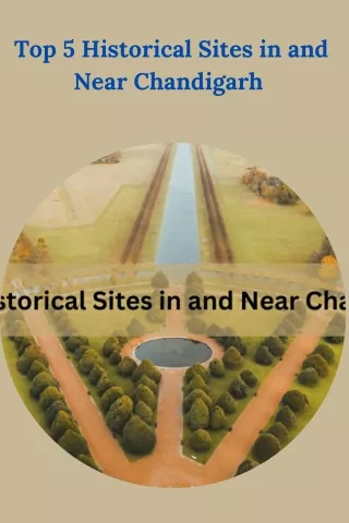 top 5 historical sites in and near chandigarh