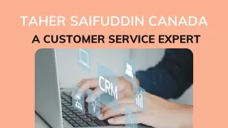 Taher Saifuddin Canada - A Customer Service Expert