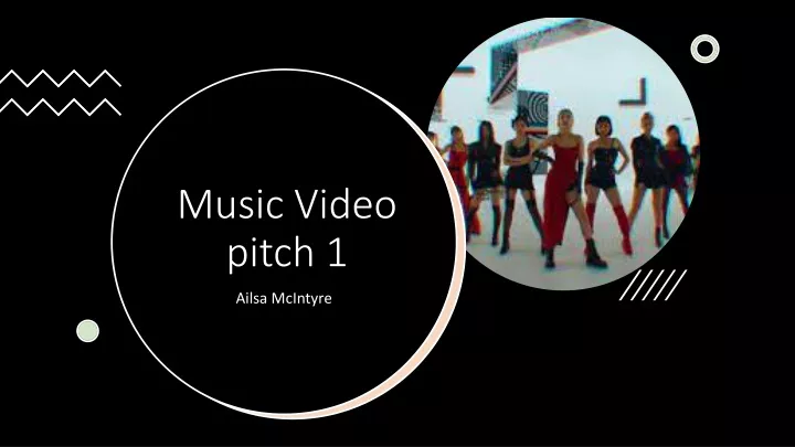 music video pitch 1