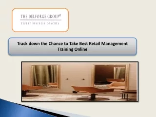 Track down the Chance to Take Best Retail Management Training Online