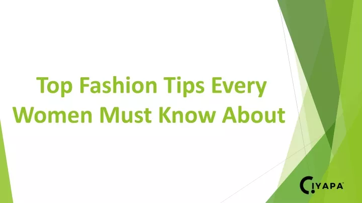 top fashion tips every women must know about