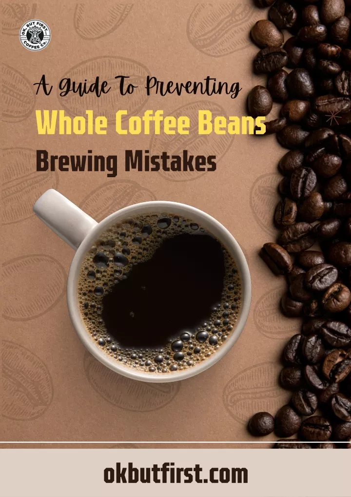 a guide to preventing whole coffee beans brewing