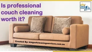 Is professional couch cleaning worth it