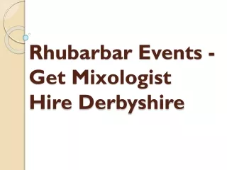 Rhubarbar Events - Get Mixologist Hire Derbyshire