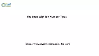 Fha Loan With Itin Number Texas Keycitylending.com....