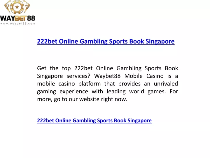 222bet online gambling sports book singapore
