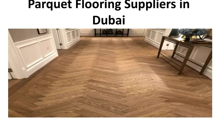 parquet flooring suppliers in dubai