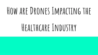 How are Drones Impacting the Healthcare Industry