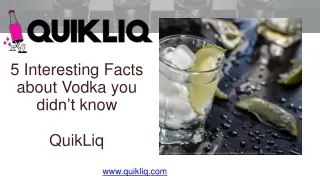 5 Interesting Facts about Vodka you didn’t know - QuikLiq