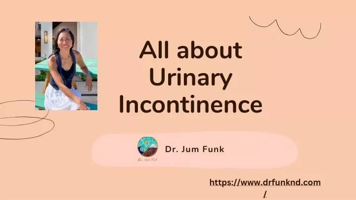 all about urinary incontinence