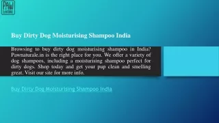 Buy Dirty Dog Moisturising Shampoo India  Pawnaturale.in