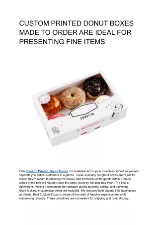 CUSTOM PRINTED DONUT BOXES MADE TO ORDER ARE IDEAL FOR PRESENTING FINE ITEMS