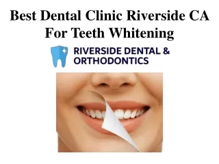 Best Dental Clinic Riverside CA For Teeth Whitening