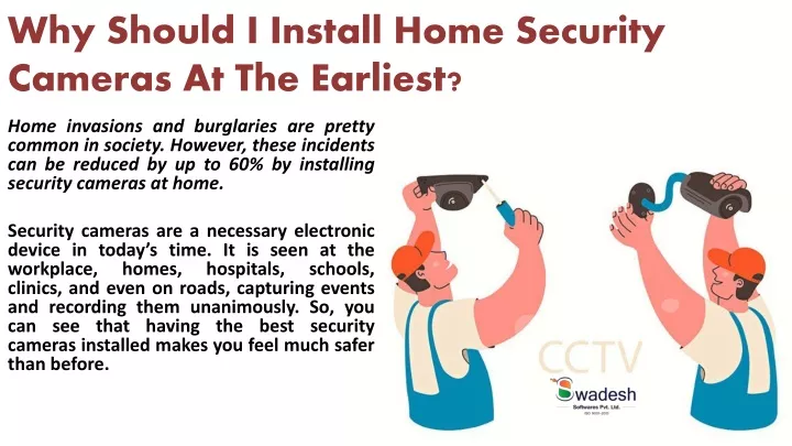 why should i install home security cameras at the earliest