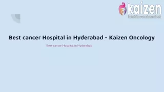 Best cancer Hospital in Hyderabad - Kaizen Oncology