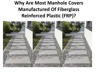 why are most manhole covers manufactured of fiberglass reinforced plastic frp