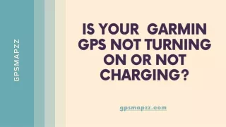 Is your Garmin GPS not turning on or not Charging?