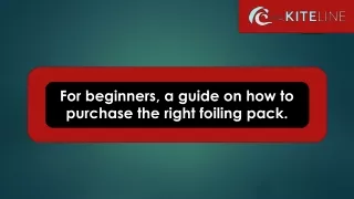 for beginners a guide on how to purchase the right foiling pack